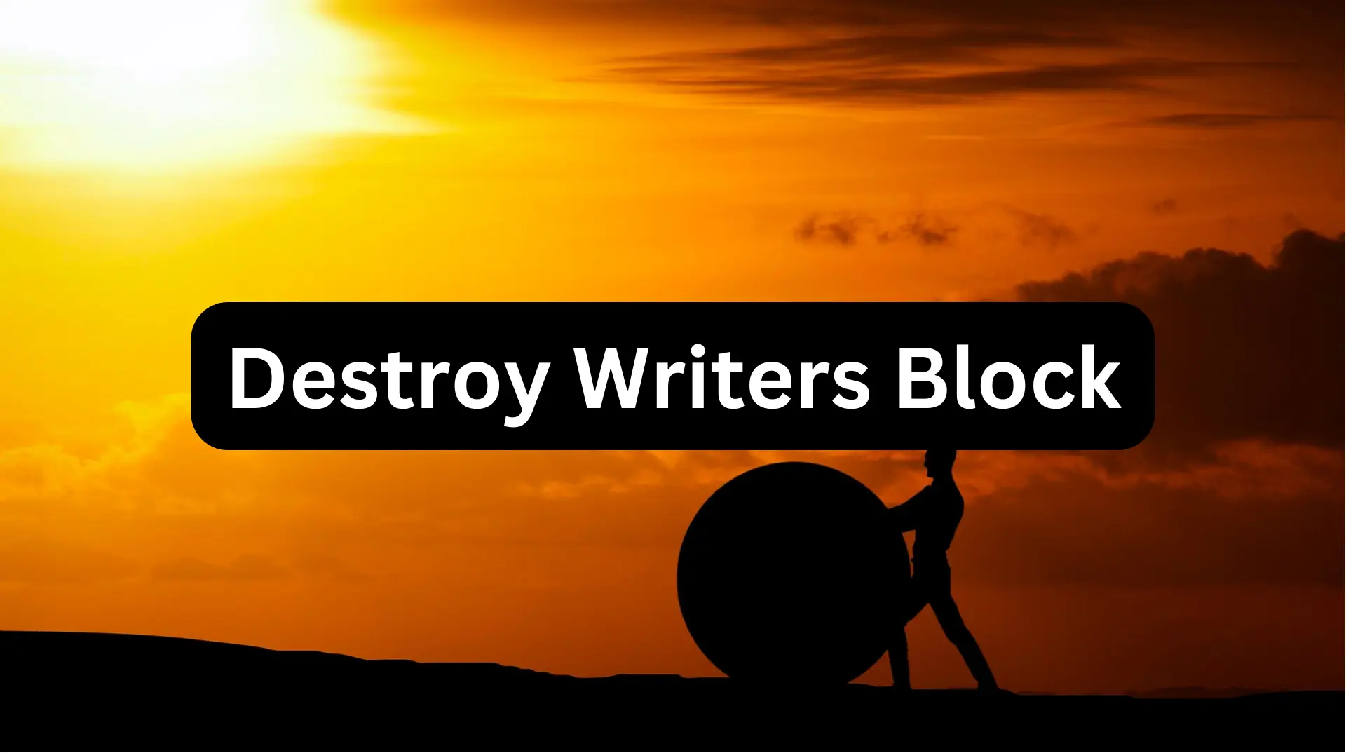 Destroy Writers Block,